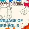 Hieroglyphic Being - The Language Of Strings Vol. 3