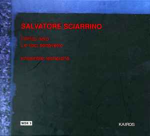 Infinito Nero / Le Voci Sottovetro - Salvatore Sciarrino - ensemble recherche