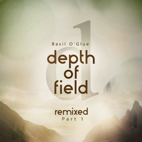 Album herunterladen Basil O'Glue - Depth Of Field Remixed Part 1