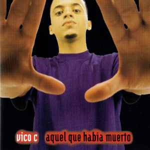 Vico C - Aquel Que Habia Muerto album cover