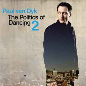 Paul van Dyk - The Politics Of Dancing 2