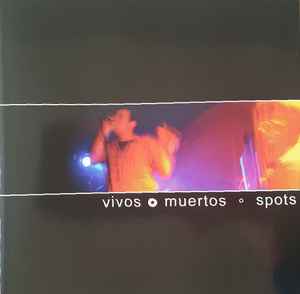 Vivos O Muertos - Spots album cover