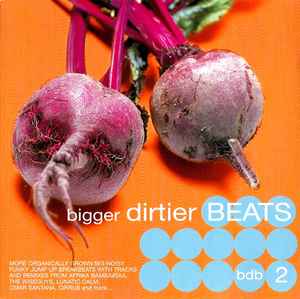 Various - Bigger Dirtier Beats Beats 2 album cover