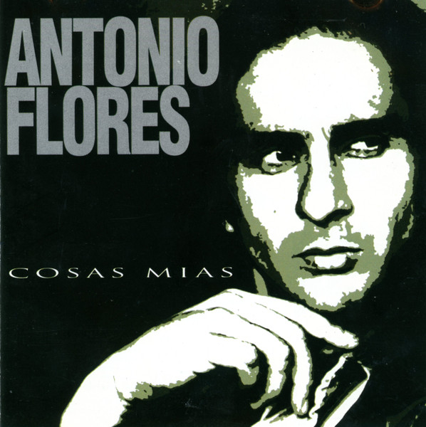 Antonio Flores – Cosas Mías (1994, CD) - Discogs
