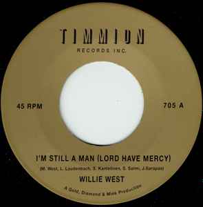I'm Still A Man (Lord Have Mercy)  - Willie West
