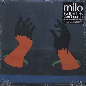 Mirakuløs For pokker tvetydigheden Milo & Kenny Segal – So The Flies Don't Come (2016, Vinyl) - Discogs