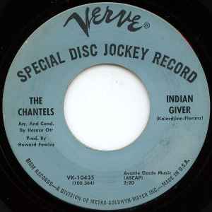 Indian Giver / It's Just Me - The Chantels