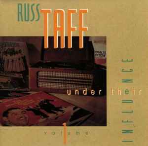 Under Their Influence (Volume 1) - Russ Taff