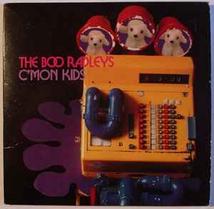 The Boo Radleys - C'Mon Kids