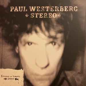 Stereo / Mono - Paul Westerberg / Grandpa Boy