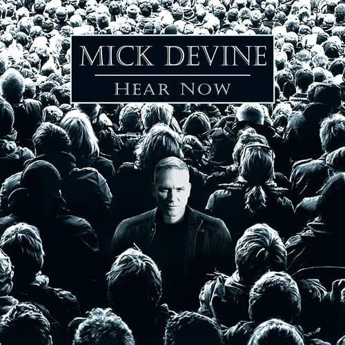 Mick Devine – Hear Now (2019