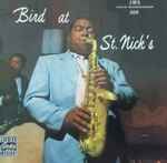 Charlie Parker - Bird At St. Nick's | Releases | Discogs