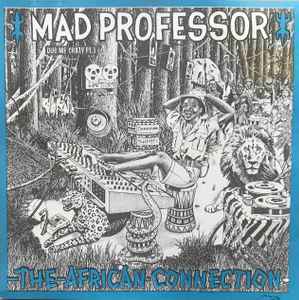 Mad Professor – Dub Me Crazy 3: The African Connection (CD