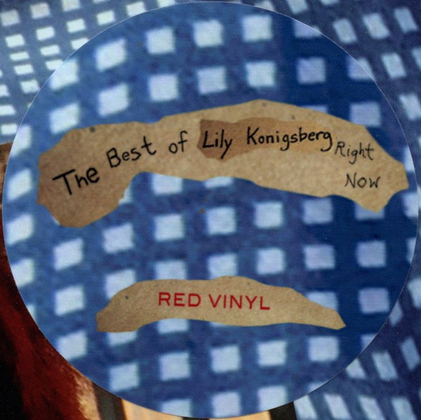 Lily Konigsberg - The Best of Lily Konigsberg Right Now | Wharf Cat Records (WCR 115)