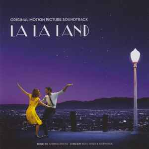Justin Hurwitz - La La Land (Original Motion Picture Soundtrack ...