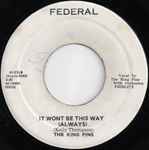 The King Pins – It Won't Be This Way (Always) (Vinyl) - Discogs