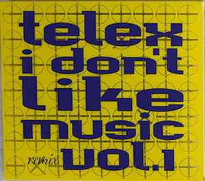 Telex - I Don't Like Music Remix Vol.1