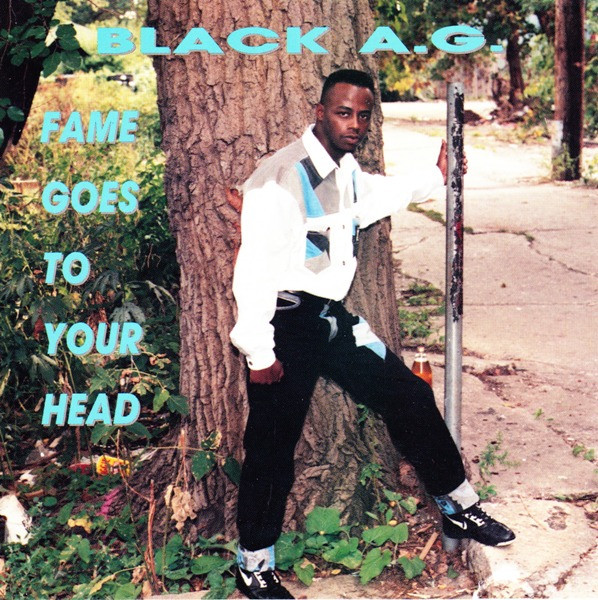 Black A.G. – Fame Goes To Your Head (1991, Vinyl) - Discogs