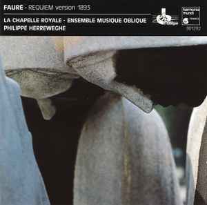 Requiem [Version 1893] - Fauré - La Chapelle Royale · Ensemble Musique Oblique · Philippe Herreweghe
