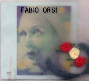 Fabio Orsi - The Theft Of A Rose