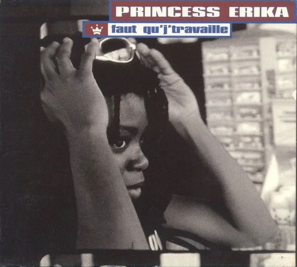Princess Erika – Faut Qu'J'Travaille (1995, Vinyl) - Discogs
