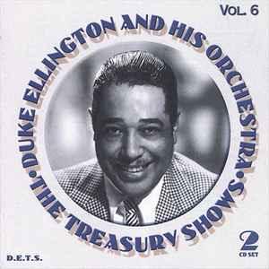 Duke Ellington And His Orchestra - The Treasury Shows Vol 6 album cover