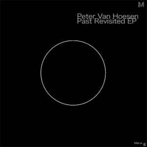 Peter Van Hoesen – Past Revisited EP (2009, Vinyl) - Discogs