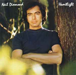 Neil Diamond – Heartlight (1982, Vinyl) - Discogs