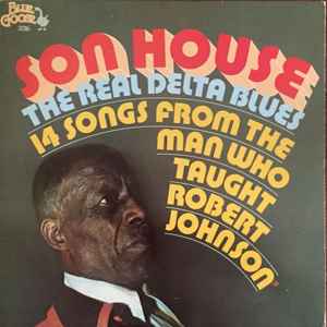Real delta blues (The) / Son House, chant | House, Son. Interprète