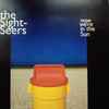 The Sight-Seers - Now We're In The Sun