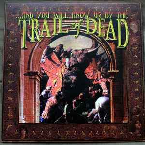 ...And You Will Know Us By The Trail Of Dead - ...And You Will Know Us By The Trail Of Dead