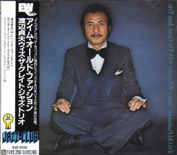 Sadao Watanabe With The Great Jazz Trio – I'm Old Fashioned