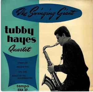 Tubby Hayes Quartet – The Swinging Giant Volume 1 (1955, Vinyl