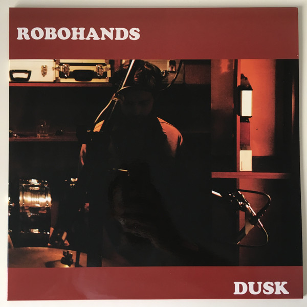 Robohands – Dusk (2019, Vinyl) - Discogs