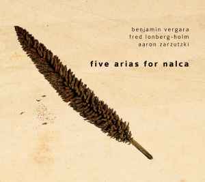 Benjamín Vergara - Five Arias For Nalca album cover
