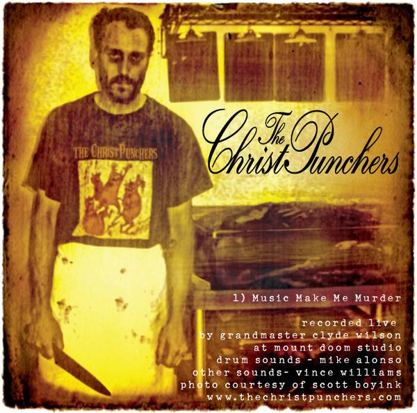 baixar álbum The Christ Punchers - Music Make Me Murder