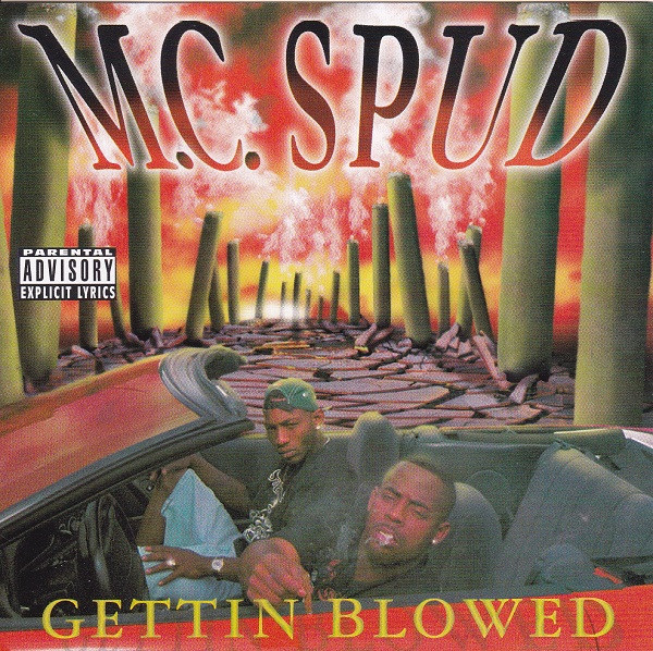 M.C. Spud - Gettin Blowed | Releases | Discogs