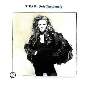 T'Pau - Only The Lonely