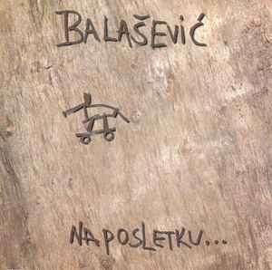 Đorđe Balašević - Naposletku...