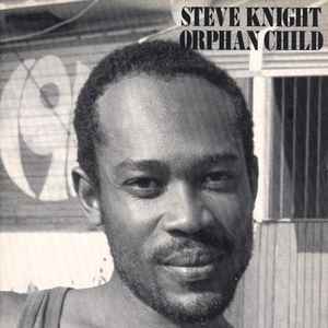 Steve Knight – Orphan Child (1988, Vinyl) - Discogs