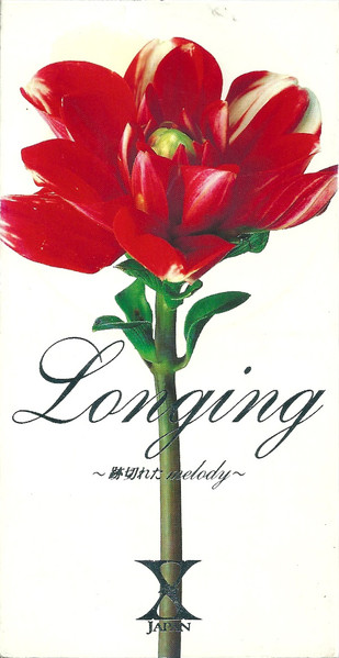 X Japan – Longing ～跡切れた Melody～ (1995, CD) - Discogs