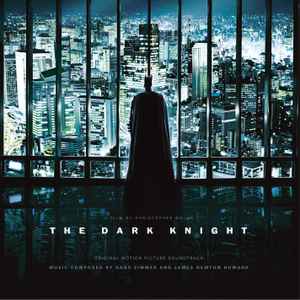The Dark Knight (Original Motion Picture Soundtrack) - Hans Zimmer And James Newton Howard