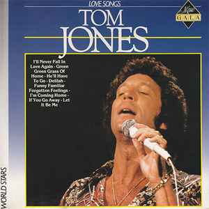Tom Jones – Love Songs (1986, Vinyl) - Discogs