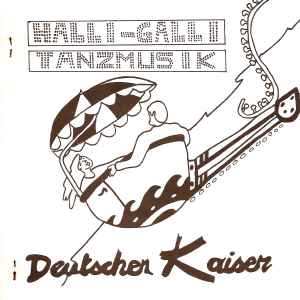 Deutscher Kaiser - Halli-Galli Tanzmusik album cover