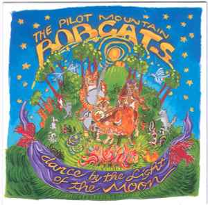 The Pilot Mountain Bobcats - Dance By The Light Of The Moon album cover