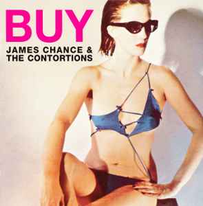 James Chance & The Contortions – Buy (2004, Cardsleeve, CD) - Discogs