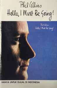 Phil Collins - Hello, I Must Be Going! album cover