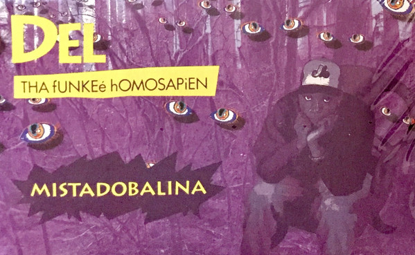 Del Tha Funkeé Homosapien – Mistadobalina (1991, Vinyl) - Discogs