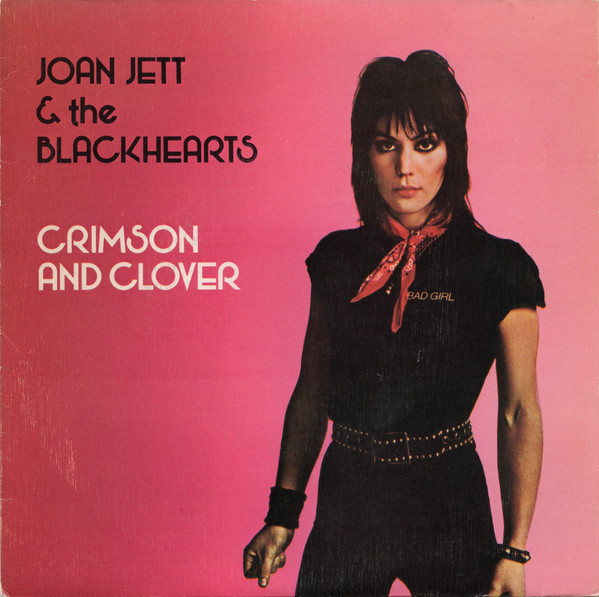 Joan Jett & The Blackhearts - Crimson And Clover | Releases 