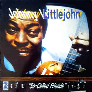 So-Called Friends - Johnny Littlejohn